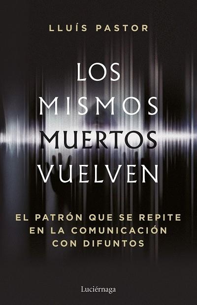 LOS MISMOS MUERTOS VUELVEN | 9788419996749 | PASTOR, LLUÍS | Llibreria Online de Vilafranca del Penedès | Comprar llibres en català