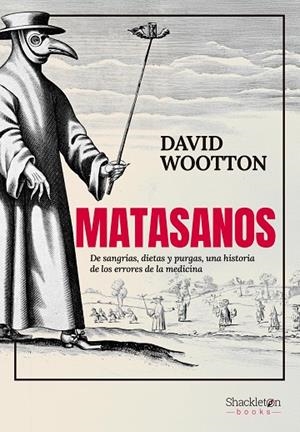 MATASANOS | 9788413613529 | WOOTTON, DAVID | Llibreria L'Odissea - Libreria Online de Vilafranca del Penedès - Comprar libros