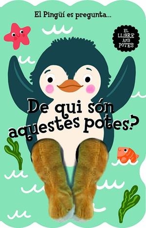 EL PINGÜÍ ES PREGUNTA... DE QUI SÓN AQUESTES POTES ? | 9788412945447 | IMAGEBOOKS, STUDIO | Llibreria Online de Vilafranca del Penedès | Comprar llibres en català