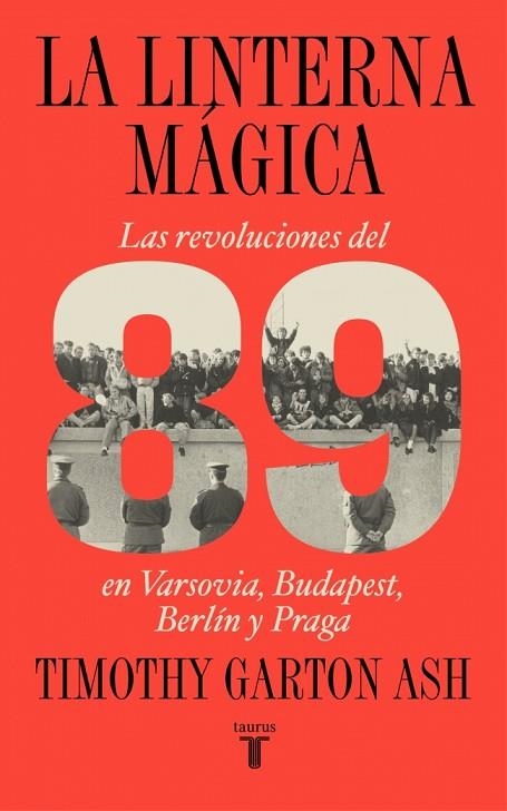 LA LINTERNA MÁGICA | 9788430627622 | GARTON ASH, TIMOTHY | Llibreria L'Odissea - Libreria Online de Vilafranca del Penedès - Comprar libros