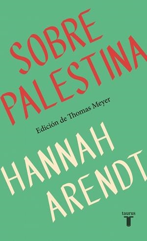 SOBRE PALESTINA | 9788430627875 | ARENDT, HANNAH | Llibreria L'Odissea - Libreria Online de Vilafranca del Penedès - Comprar libros
