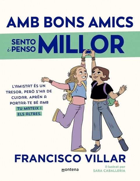 AMB BONS AMICS SENTO I PENSO MILLOR | 9788419975898 | VILLAR, FRANCISCO | Llibreria Online de Vilafranca del Penedès | Comprar llibres en català