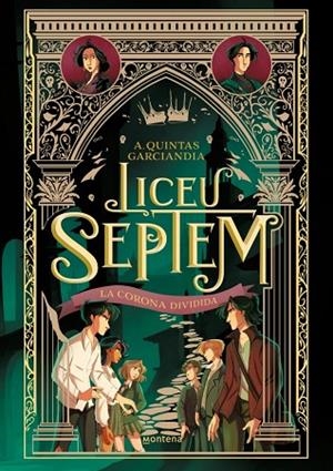 LICEU SEPTEM 3 LA CORONA DIVIDIDA | 9788410298064 | QUINTAS GARCIANDIA, A. | Llibreria Online de Vilafranca del Penedès | Comprar llibres en català