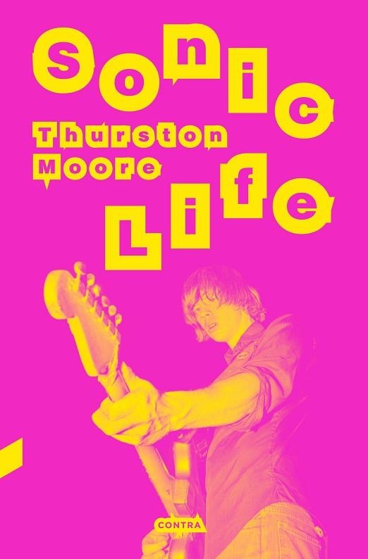 SONIC LIFE | 9788410045200 | MOORE, THURSTON | Llibreria Online de Vilafranca del Penedès | Comprar llibres en català
