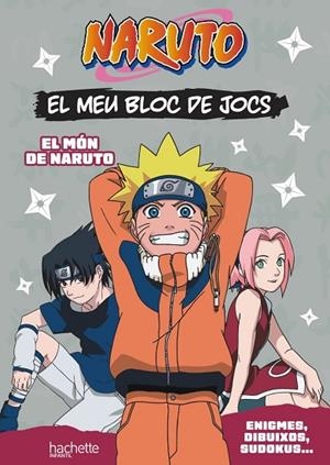 EL MEU BLOC DE JOCS NARUTO EL MÓN DE NARUTO | 9788419804709 | VV. AA | Llibreria L'Odissea - Libreria Online de Vilafranca del Penedès - Comprar libros