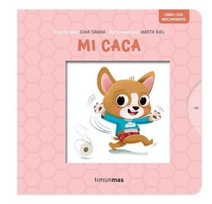 MI CACA LIBRO CON MECANISMOS | 9788408295211 | SAMBA, GINA/BIEL, MARTA | Llibreria L'Odissea - Libreria Online de Vilafranca del Penedès - Comprar libros