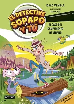 EL DETECTIVE SOPAPO Y TÚ 3 EL CASO DEL CAMPAMENTO DE VERANO | 9788408301233 | PALMIOLA, ISAAC | Llibreria L'Odissea - Libreria Online de Vilafranca del Penedès - Comprar libros