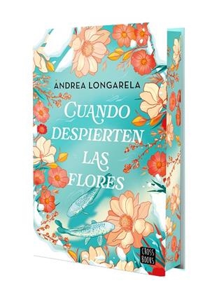 CUANDO DESPIERTEN LAS FLORES | 9788408302155 | LONGARELA, ANDREA | Llibreria Online de Vilafranca del Penedès | Comprar llibres en català