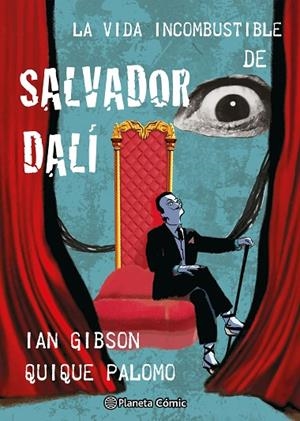 LA VIDA INCOMBUSTIBLE DE SALVADOR DALÍ | 9788411618731 | GIBSON, IAN/PALOMO, QUIQUE | Llibreria Online de Vilafranca del Penedès | Comprar llibres en català