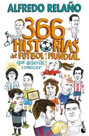 366 HISTORIAS DEL FÚTBOL MUNDIAL QUE DEBERÍAS CONOCER | 9788467076899 | RELAÑO, ALFREDO | Llibreria L'Odissea - Libreria Online de Vilafranca del Penedès - Comprar libros