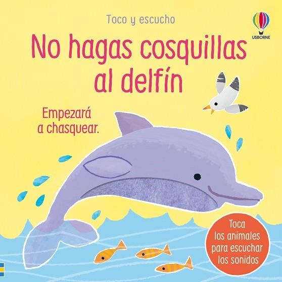 NO HAGAS COSQUILLAS AL DELFÍN | 9781836062813 | TAPLIN, SAM | Llibreria Online de Vilafranca del Penedès | Comprar llibres en català