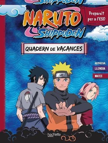 QUADERN DE VACANCES NARUTO SHIPPUDEN. PREPARA'T PER A L'ESO | 9788410301115 | MEYER, AURORE | Llibreria Online de Vilafranca del Penedès | Comprar llibres en català