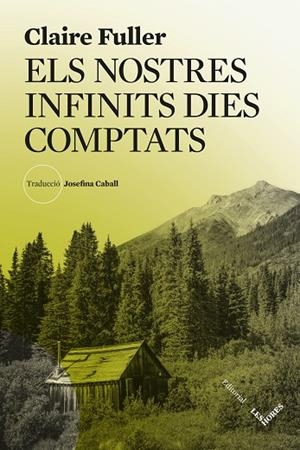 ELS NOSTRES INFINITS DIES COMPTATS | 9788412901672 | FULLER, CLAIRE | Llibreria L'Odissea - Libreria Online de Vilafranca del Penedès - Comprar libros