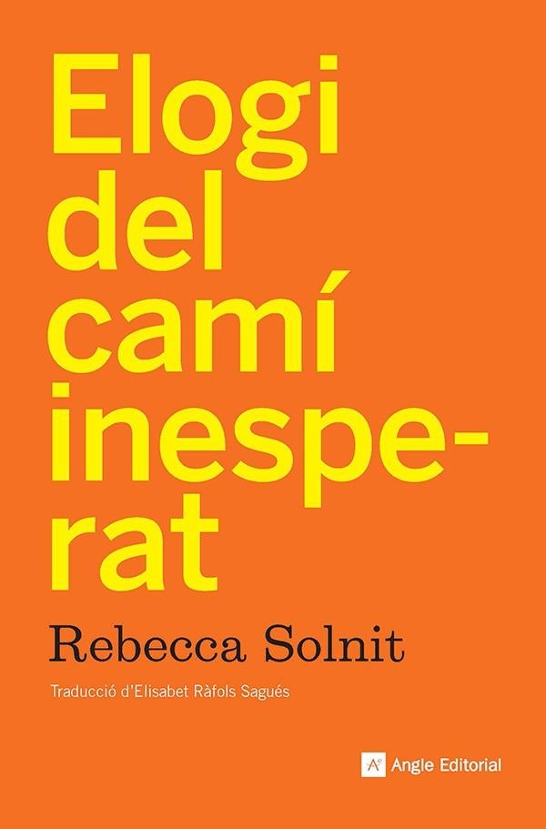 ELOGI DEL CAMÍ INESPERAT | 9788410112919 | SOLNIT, REBECCA | Llibreria L'Odissea - Libreria Online de Vilafranca del Penedès - Comprar libros