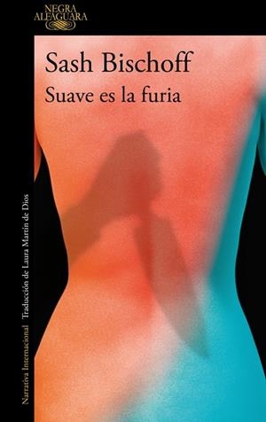 SUAVE ES LA FURIA | 9788410299337 | BISCHOFF, SASH | Llibreria L'Odissea - Libreria Online de Vilafranca del Penedès - Comprar libros