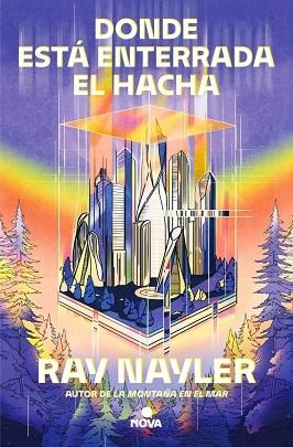 DONDE ESTÁ ENTERRADA EL HACHA | 9788410466104 | NAYLER, RAY | Llibreria L'Odissea - Libreria Online de Vilafranca del Penedès - Comprar libros