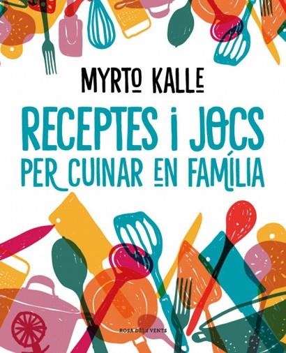 RECEPTES I JOCS PER CUINAR EN FAMÍLIA | 9788410256576 | KALLE, MYRTO | Llibreria Online de Vilafranca del Penedès | Comprar llibres en català