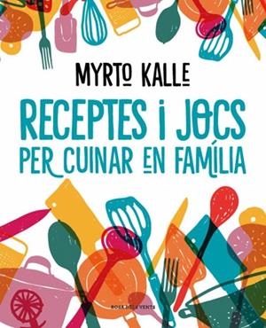 RECEPTES I JOCS PER CUINAR EN FAMÍLIA | 9788410256576 | KALLE, MYRTO | Llibreria L'Odissea - Libreria Online de Vilafranca del Penedès - Comprar libros