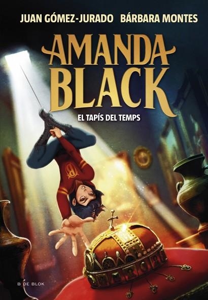 AMANDA BLACK 12 EL TAPÍS DEL TEMPS | 9788410269866 | GÓMEZ-JURADO, JUAN/MONTES, BÁRBARA | Llibreria Online de Vilafranca del Penedès | Comprar llibres en català