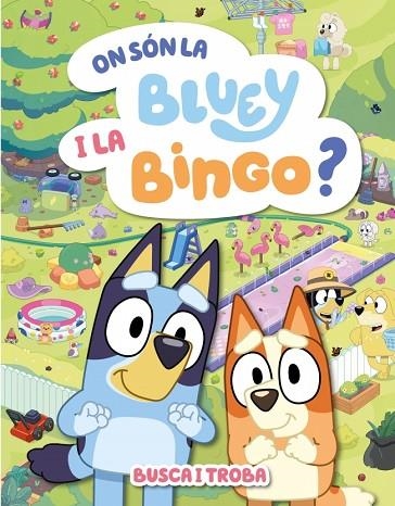 ON SÓN LA BLUEY I LA BINGO ? ( EDICIÓ EN CATALÀ ) | 9788448871000 | BLUEY | Llibreria Online de Vilafranca del Penedès | Comprar llibres en català