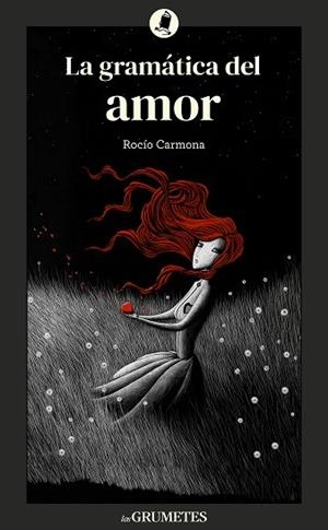LA GRAMÁTICA DEL AMOR | 9788424675905 | CARMONA, ROCÍO | Llibreria Online de Vilafranca del Penedès | Comprar llibres en català
