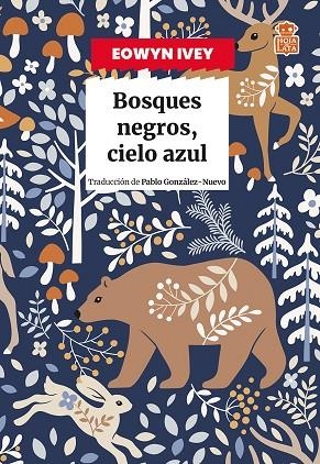 BOSQUES NEGROS CIELO AZUL | 9791387554088 | IVEY, EOWYN | Llibreria L'Odissea - Libreria Online de Vilafranca del Penedès - Comprar libros