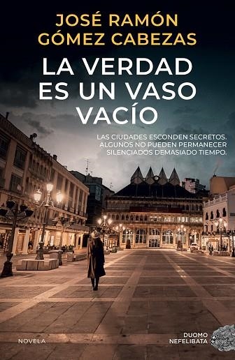 LA VERDAD ES UN VASO VACÍO | 9788419834751 | GÓMEZ CABEZAS, JOSÉ RAMÓN | Llibreria Online de Vilafranca del Penedès | Comprar llibres en català