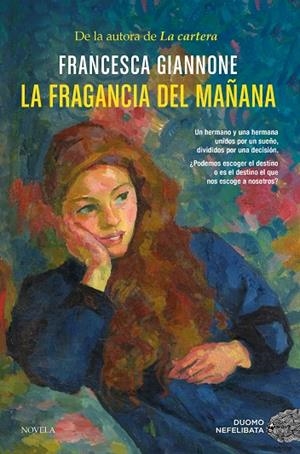 LA FRAGANCIA DEL MAÑANA | 9788410346468 | GIANNONE, FRANCESCA | Llibreria Online de Vilafranca del Penedès | Comprar llibres en català