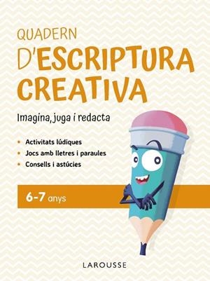 QUADERN D'ESCRIPTURA CREATIVA 6 - 7 ANYS | 9791387520137 | CIUDAD REAL NÚÑEZ, GINÉS/TORAL OLIVARES, ANTONIA | Llibreria Online de Vilafranca del Penedès | Comprar llibres en català