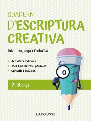 QUADERN D'ESCRIPTURA CREATIVA 7 - 8 ANYS | 9791387520144 | CIUDAD REAL NÚÑEZ, GINÉS/TORAL OLIVARES, ANTONIA | Llibreria Online de Vilafranca del Penedès | Comprar llibres en català