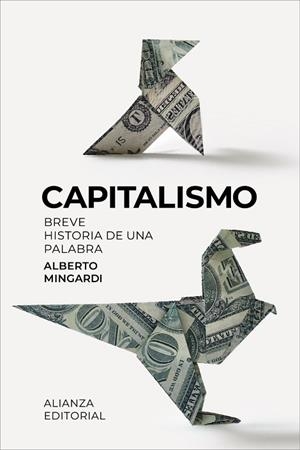 CAPITALISMO | 9788411489706 | MINGARDI, ALBERTO | Llibreria L'Odissea - Libreria Online de Vilafranca del Penedès - Comprar libros