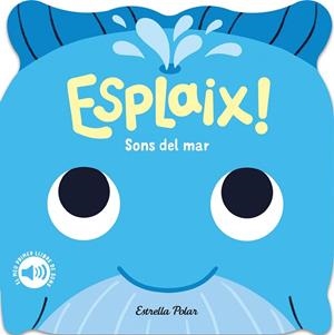 ESPLAIX SONS DEL MAR EL MEU PRIMER LLIBRE DE SONS | 9788418444920 | DALL'AVA, CAROLINE | Llibreria Online de Vilafranca del Penedès | Comprar llibres en català