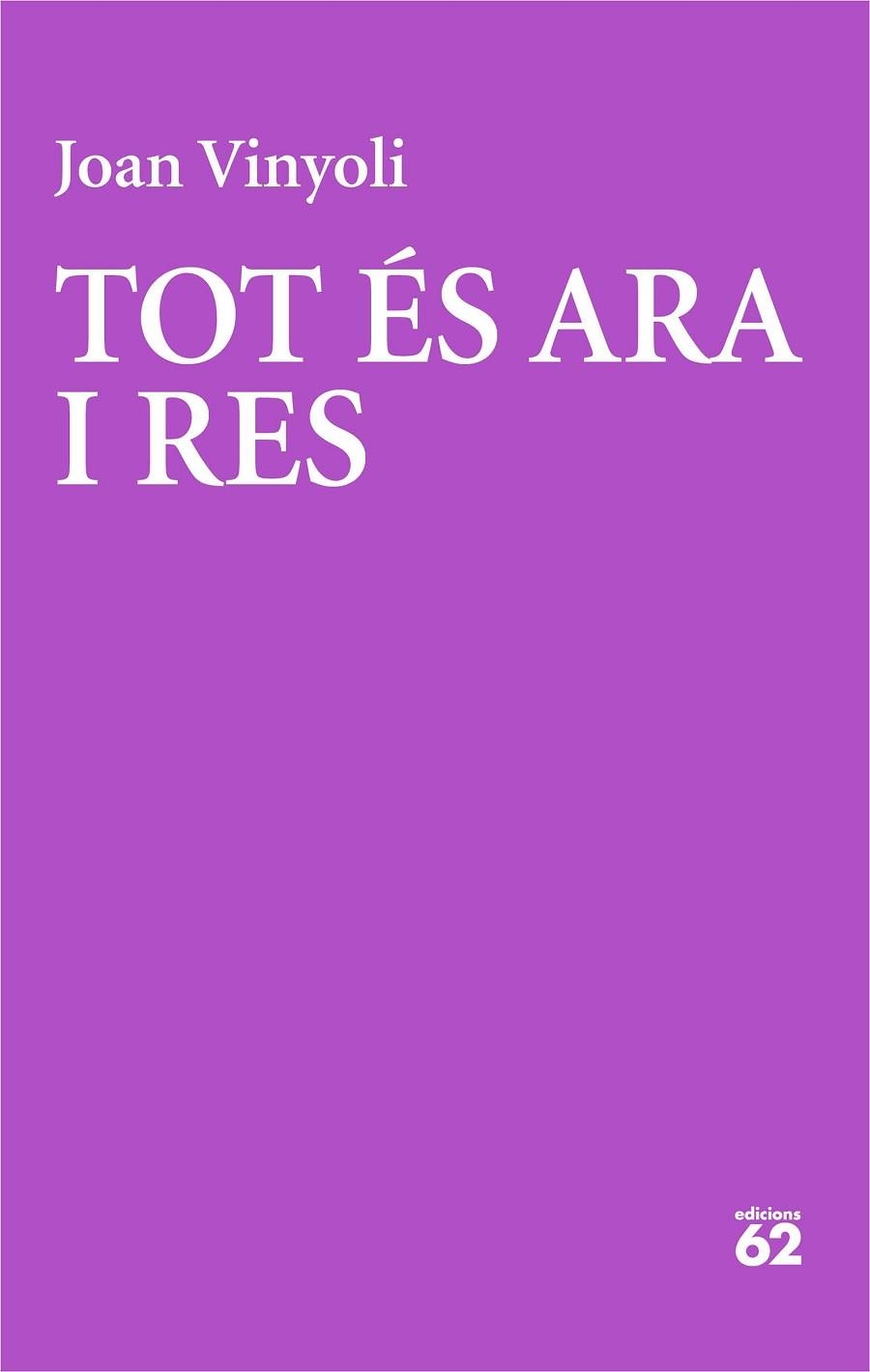TOT ÉS ARA I RES | 9788429782691 | VINYOLI PLADEVALL, JOAN | Llibreria Online de Vilafranca del Penedès | Comprar llibres en català