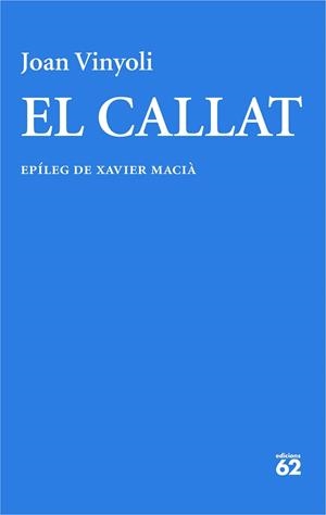 EL CALLAT | 9788429782714 | VINYOLI PLADEVALL, JOAN | Llibreria L'Odissea - Libreria Online de Vilafranca del Penedès - Comprar libros