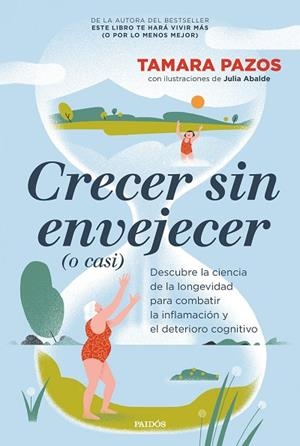CRECER SIN ENVEJECER ( O CASI ) | 9788449344077 | PAZOS, TAMARA | Llibreria L'Odissea - Libreria Online de Vilafranca del Penedès - Comprar libros