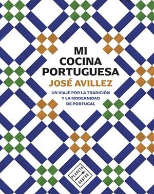 MI COCINA PORTUGUESA | 9788408305163 | AVILLEZ, JOSÉ | Llibreria Online de Vilafranca del Penedès | Comprar llibres en català