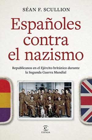ESPAÑOLES CONTRA EL NAZISMO | 9788467077858 | SCULLION, SÉAN F. | Llibreria Online de Vilafranca del Penedès | Comprar llibres en català