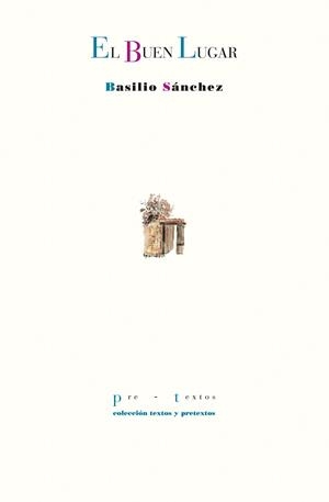 EL BUEN LUGAR | 9788410309524 | SÁNCHEZ, BASILIO | Llibreria L'Odissea - Libreria Online de Vilafranca del Penedès - Comprar libros