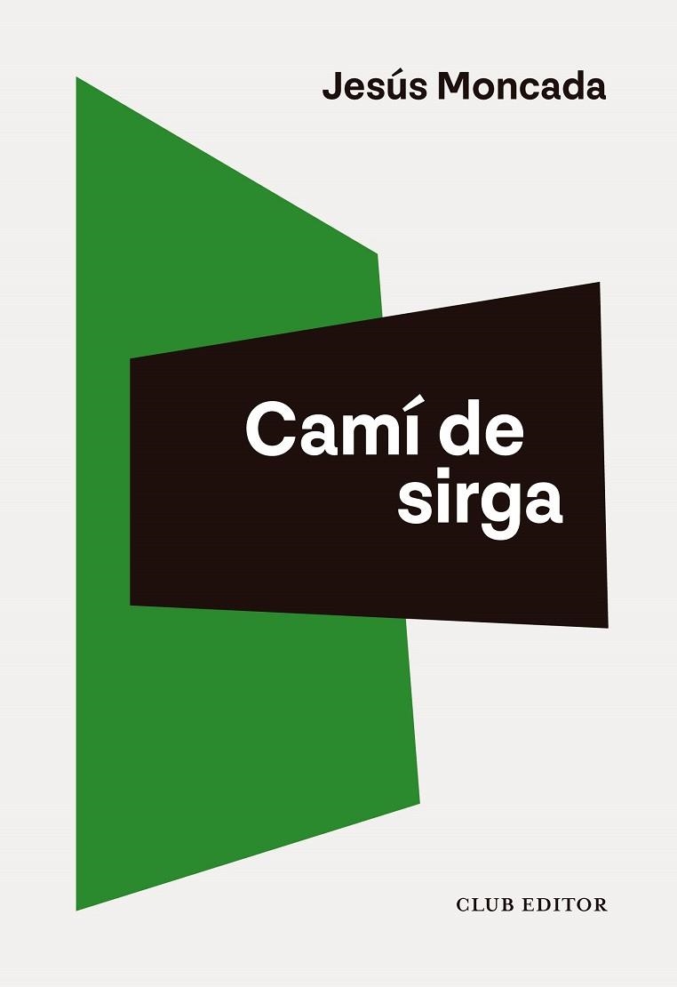 CAMÍ DE SIRGA | 9788473294713 | MONCADA, JESÚS | Llibreria L'Odissea - Libreria Online de Vilafranca del Penedès - Comprar libros