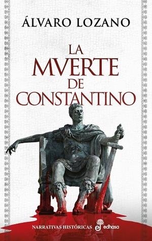 LA MUERTE DE CONSTANTINO | 9788435064699 | LOZANO, ÁLVARO | Llibreria Online de Vilafranca del Penedès | Comprar llibres en català
