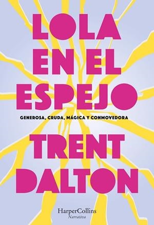 LOLA EN EL ESPEJO | 9788410641570 | DALTON, TRENT | Llibreria L'Odissea - Libreria Online de Vilafranca del Penedès - Comprar libros