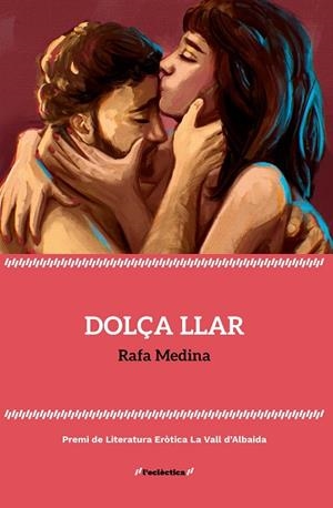 DOLÇA LLAR | 9788413587578 | MEDINA, RAFA | Llibreria L'Odissea - Libreria Online de Vilafranca del Penedès - Comprar libros