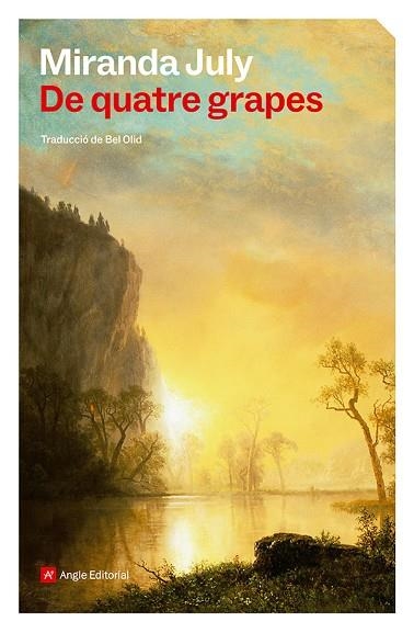 DE QUATRE GRAPES | 9788410112926 | JULY, MIRANDA | Llibreria Online de Vilafranca del Penedès | Comprar llibres en català