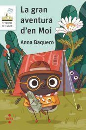 LA GRAN AVENTURA D'EN MOI | 9788466158510 | BAQUERO FONT, ANNA | Llibreria Online de Vilafranca del Penedès | Comprar llibres en català