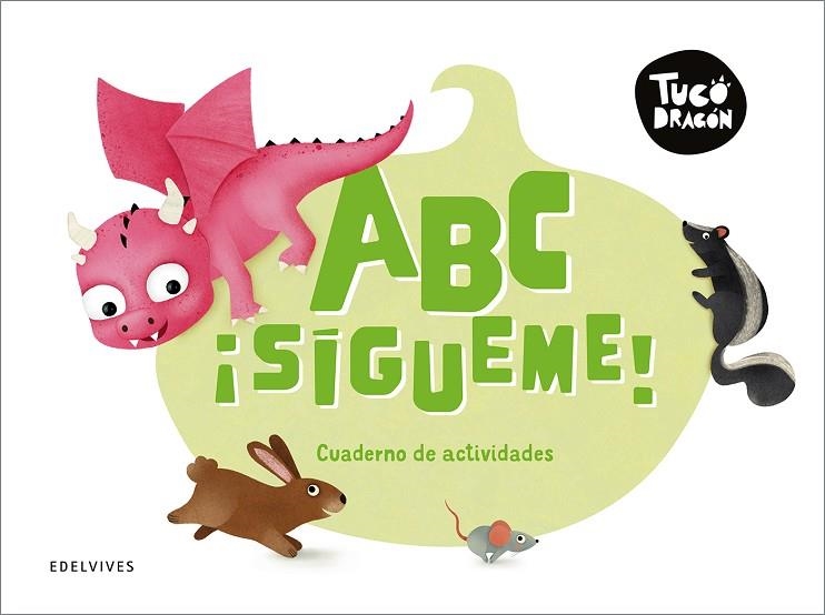 TUCO DRAGÓN  ABC SÍGUEME CUADERNO DE ACTIVIDADES | 9788414063828 | BERMEJO, RAÚL | Llibreria Online de Vilafranca del Penedès | Comprar llibres en català