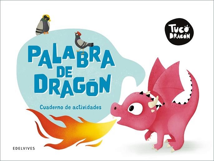 TUCO DRAGÓN  PALABRA DE DRAGÓN CUADERNO DE ACTIVIDADES | 9788414063835 | BERMEJO, RAÚL | Llibreria Online de Vilafranca del Penedès | Comprar llibres en català