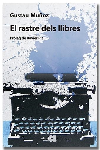 EL RASTRE DELS LLIBRES | 9791387680053 | MUÑOZ VEIGA, GUSTAU | Llibreria L'Odissea - Libreria Online de Vilafranca del Penedès - Comprar libros