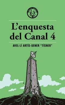 L'ENQUESTA DEL CANAL 4 | 9791399014600 | ARTIS GENER, AVE-LITISNER | Llibreria Online de Vilafranca del Penedès | Comprar llibres en català