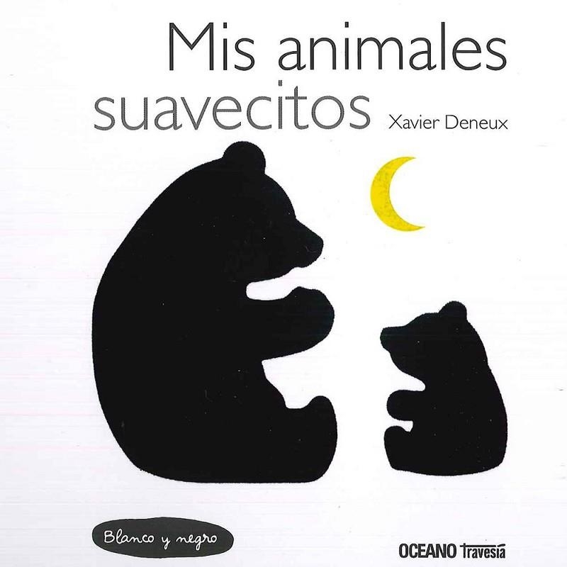 MIS ANIMALES SUAVECITOS | 9786077357308 | DENEUX, XAVIER | Llibreria L'Odissea - Libreria Online de Vilafranca del Penedès - Comprar libros