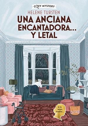 UNA ANCIANA ENCANTADORA… Y LETAL ( COZY MYSTERY ) | 9788410206304 | TURSTEN, HELENE | Llibreria L'Odissea - Libreria Online de Vilafranca del Penedès - Comprar libros